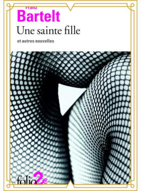 Couverture du recueil de nouvelles : Une sainte fille et autres nouvelles, Franz Bartelt
